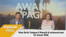 AWANI Pagi: Berita tumpuan & menarik di astroawani.com [13 Januari 2026]