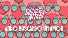 Los Socios Del Ritmo - Ando Buscando Un Amor (En Vivo Desde El Auditorio Nacional / LETRA)