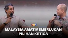 KJ-Ong Kuasa ketiga yang Malaysia amat perlukan