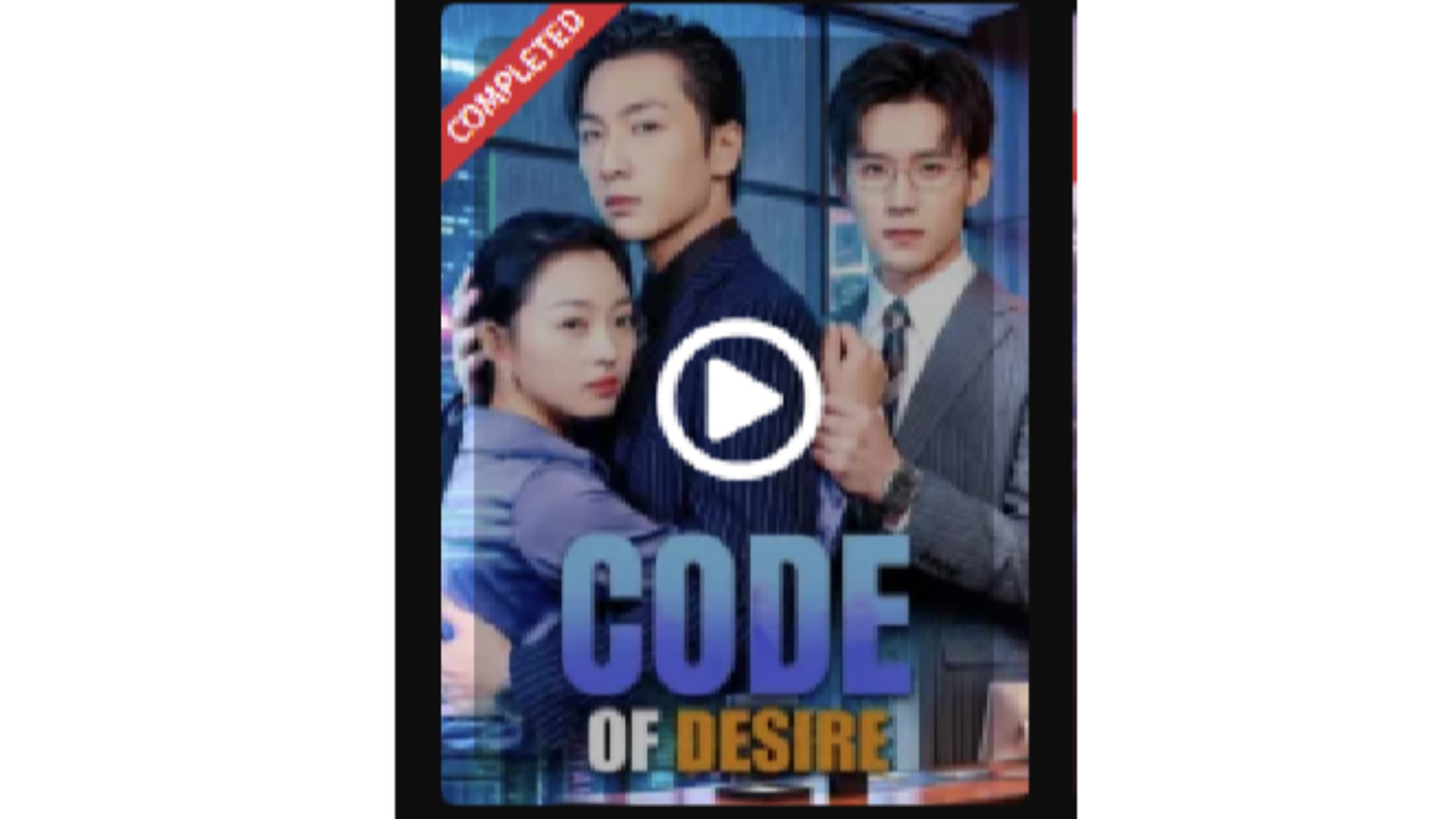 ⁣Code of Desire - Full Movies English Sub