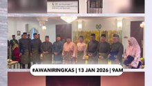 #AWANIRingkas 13 Januari 2026 | 9AM