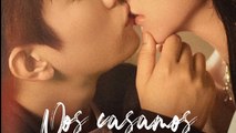 Nos casamos sin decir que no drama chino en español