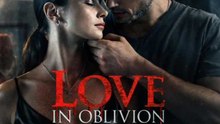 Love In Oblivion - Full HD Movie [English Sub] | Watch Till The End