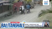 Babaeng delivery rider, hinoldap ng riding-in-tandem; P13,000 cash, natangay | Balitanghali