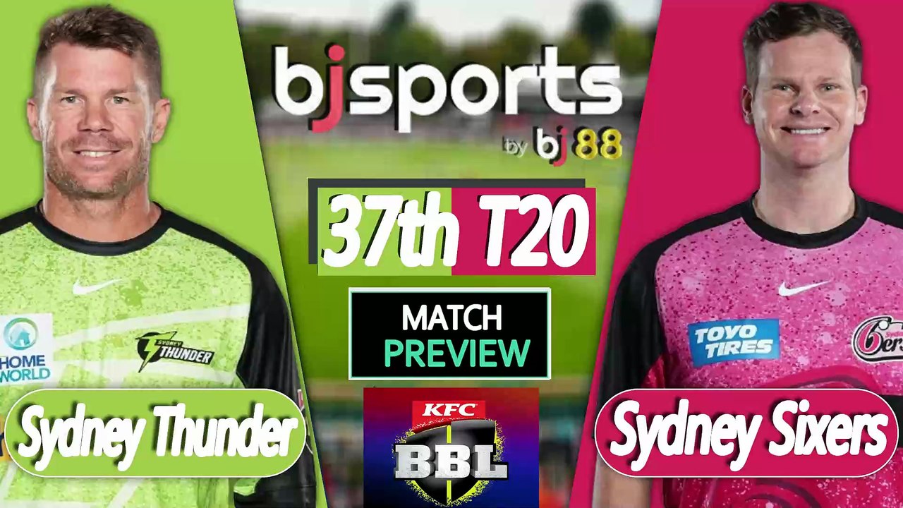 BBL 2025-26 | Sydney Sixers vs Sydney Thunder 37th T20 Match Preview |