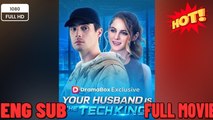 Your Husband Is The Tech King FULL DRAMA 2026