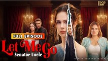Senator Uncle, Let Me Go FULLMOVIE 2026 #englishsub