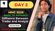 Day 2/100 MMC 2026 | Diffrence between Trader and Analyst, Common Language of Charts - Join