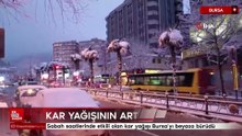 Sabah saatlerinde etkili olan kar yağışı Bursa’yı beyaza bürüdü
