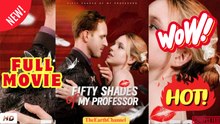 🧡🍏 🔥 Fifty Shades of My Professor Full - Movie EngSub