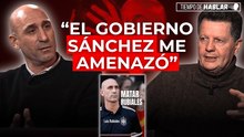 TdH / Luis Rubiales desvela todo lo que hubo detrás de su renuncia: «El Gobierno de Sánchez me amenazó»