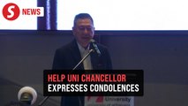 HELP uni chancellor expresses deep concern for those affected by fatal explosion