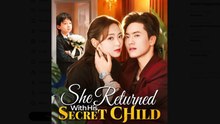 She Returned With His Secret Child Drama Movies English Sub