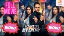 Marrying My Enemy #Fullmovie #Drama #shortmovie