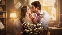 🔥 🔥 [Hot 2026]Divorced, Then Find My Mr. Right ENGLISHSUB #fullmovie