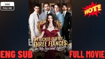 🔥 🔥 [Hot 2026] I Kicked Out My Three Fiancés in My Second Life #FullMovie
