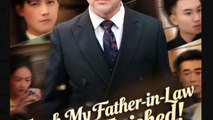 Touch My Father-in-Law, You’re Finished - Full Movies English Sub
