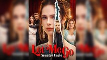 🔥Senator Uncle, Let Me Go Full Movie🔥