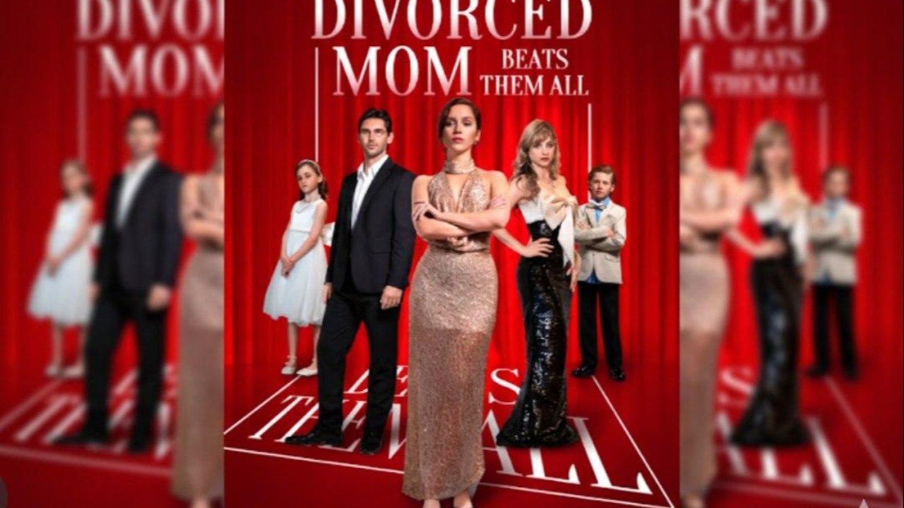 Divorced Mom Beats Them All - Full Movie🔥🔥