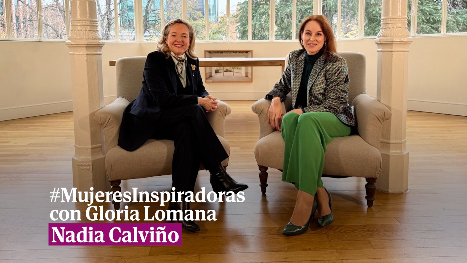 Gloria Lomana charla, en el 40 aniversario de la entrada de Espa�a en Europa, con la espa�ola con m�s poder en el continente, Nadia Calvi�o, presidenta del BEI, en clave personal, sobre su vida, carrera, compromisos y futuro.