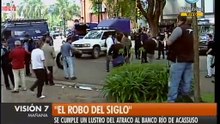 Visión Siete: A un lustro de "El robo del siglo"