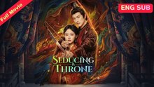 Engsub Seducing The Throne Chinese
