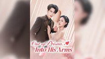 Out Of Jail, Into His Arms - Chinese Drama - English Sub