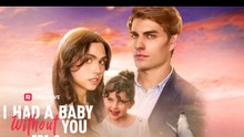I Had A Baby Without You Full Movie _ Reelshort