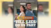Till Lies Do Us Part (2025) - FULL & DETAILED VERSION