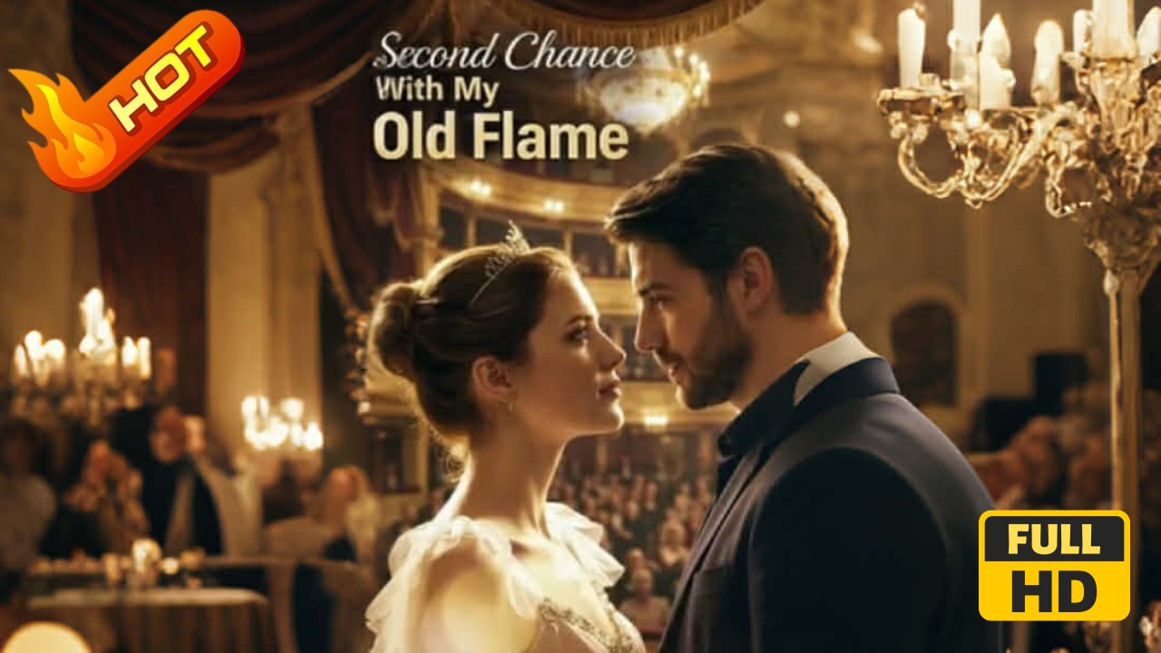 Second Chance With My Old Flame | Full Movie HD - Romance Sweet Romance Modern Dysfunctional-Family Emotional Romantic Suspenseful USA Banquet Mansion Office Contemporary All Ages Billionaire CEO Damsel Flash Marriage Love After Marriage