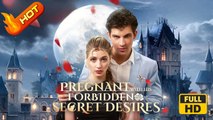 Pregnant with His Forbidden Secret Desires | Full Movie HD - Romance Sweet Romance Modern Feel-Good Love Triangle Romantic Suspenseful Witty USA Mansion Contemporary All Ages Billionaire CEO Strong-Willed Flash Marriage Hidden Identity Misunderstanding Sa