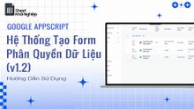 Hệ Thống Tạo Form Và Phân Quyền Dữ Liệu (v1.2) - Google Appscript