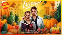 Wrong | Full Movie HD - Best Drama ShortFilms Hot Romance Sweet Romance Modern Charming Coming-of-Age Forbidden Love Opposites Attract First Love USA Hospital Campus Contemporary Doctor/Surgeon Billionaire Hot Daddy/DILF Server Student Age Gap Morals & Et