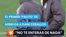 El grito de Arbeloa en su primer entrenamiento a Ceballos: "No te enteras de nada"