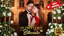 Turns Out My Pretty Boy Is a Billionaire  Full Movie HD - Drama ShortFilms Hot