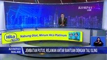 Akses Terputus, Relawan Gunakan Sling Baja Kirim Genset dan Air Bersih | KOMPAS MALAM