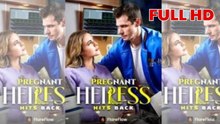 Pregnant Heiress Hits Back Full Hd - Full Episodes