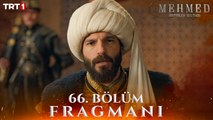Mehmed: Fetihler Sultanı 66. Bölüm Fragmanı