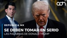 Se debe tomar en serio las palabras de Trump, México puede ser el siguiente I República Mx