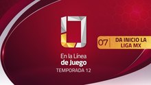 07 DA INICIO LA LIGA MX