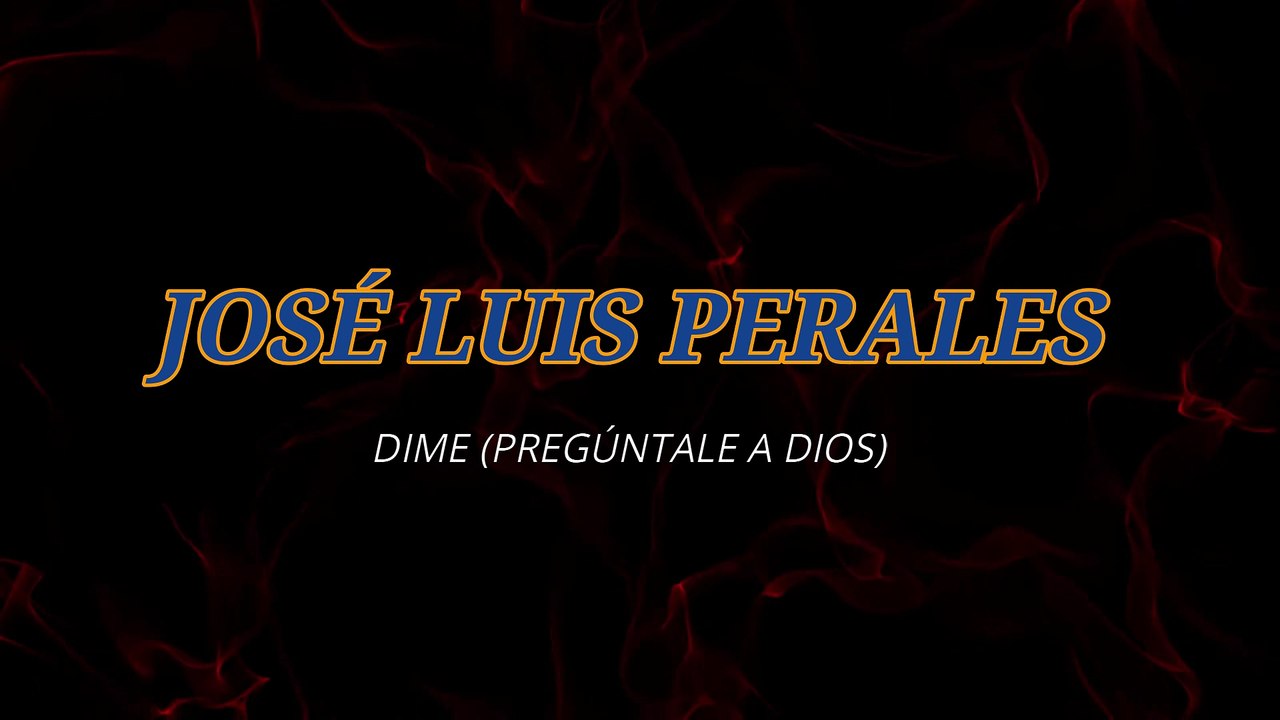 José Luis Perales - Dime (Pregúntale a Dios) (KARAOKE)