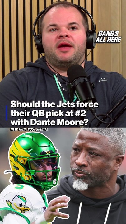Should the Jets force their QB pick with Dante Moore? | Gang's All Here
