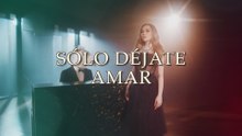 Carolina Ross - Sólo Déjate Amar (LETRA)