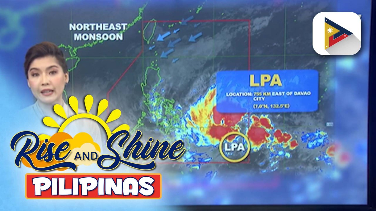 LPA, na-monitor ng PAGASA sa loob ng PAR at may posibilidad na maging bagyo; easterlies, nakaaapekto sa southern Luzon