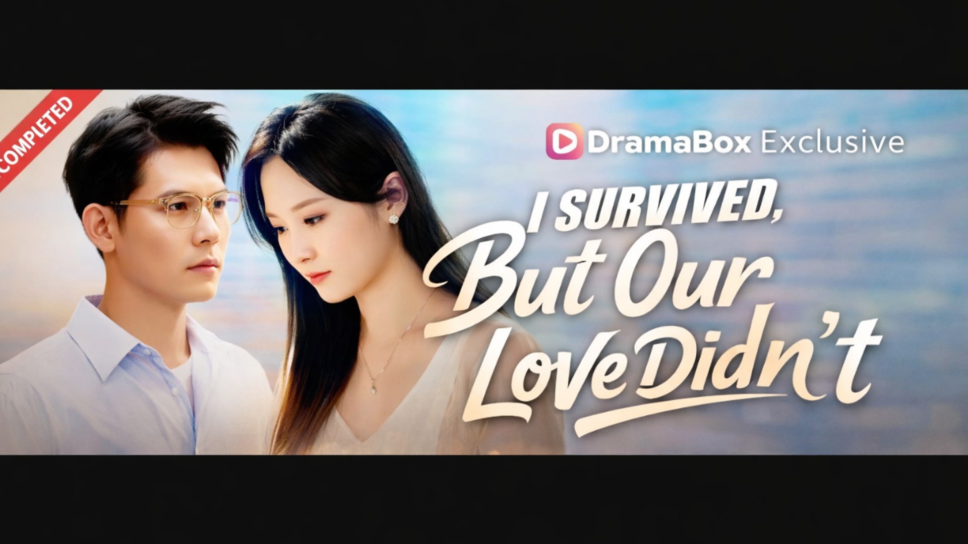 I Survived But Our Love Didnt Drama Movies English Sub