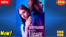 The Bodyguard I Can't Escape FULLMOVIE 2026 #englishsub
