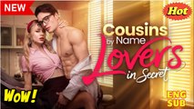 Cousins By Name Lovers In Secret #full