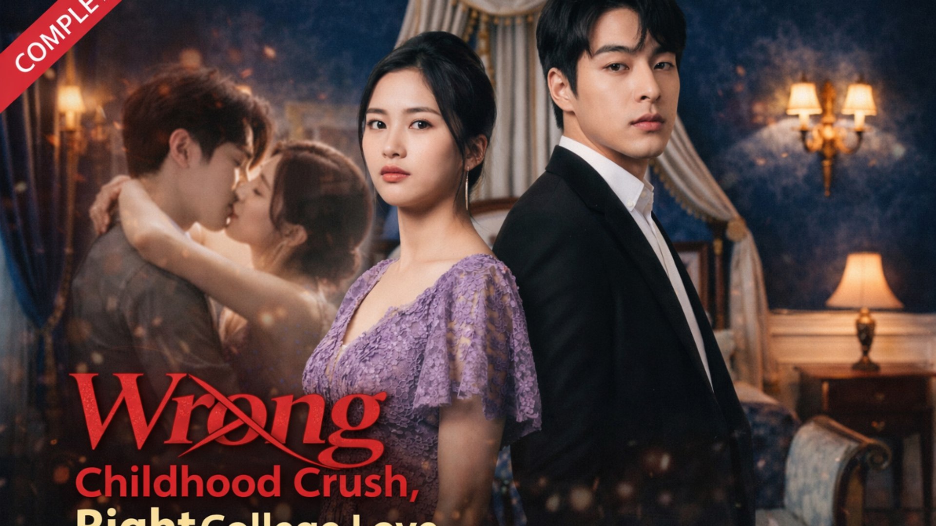 ⁣Wrong Childhood Crush Right College Love Drama Movies English Sub