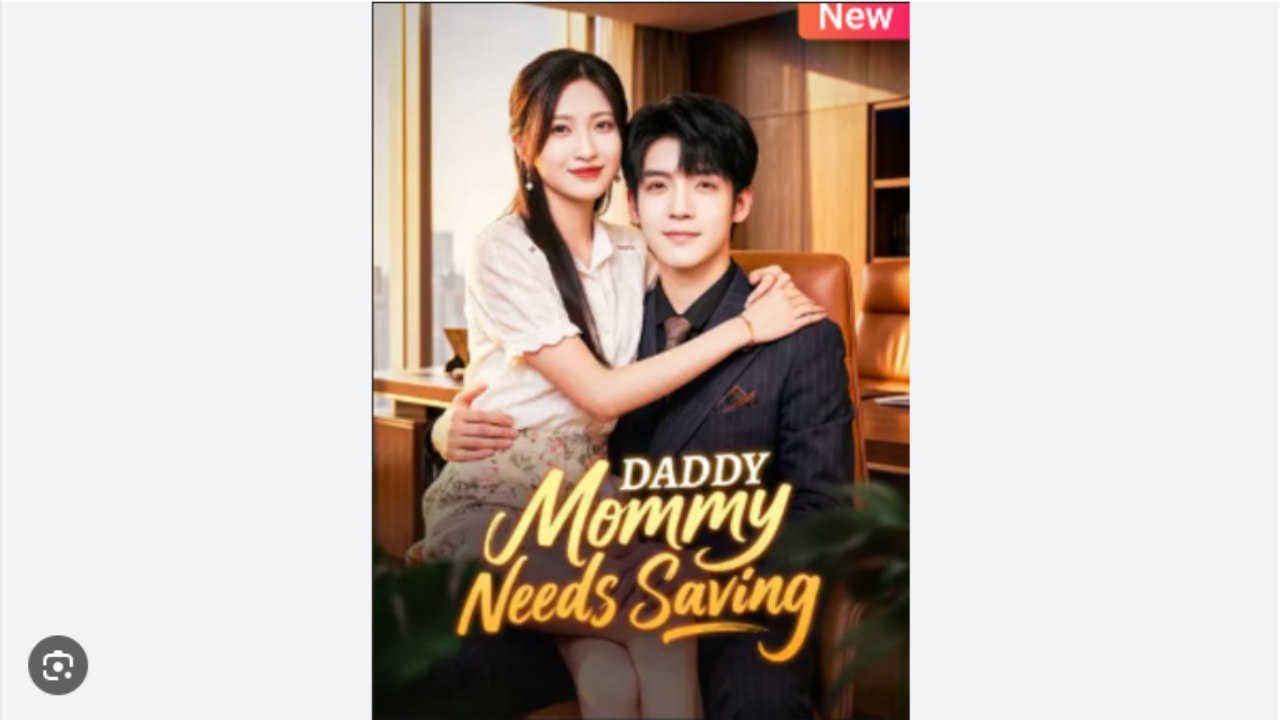 Daddy Mommy Needs Saving Drama Movies English Sub