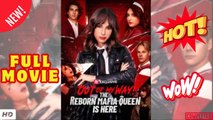 ♥️🌟 [Hot 2026] Out Of My Way! The Reborn Mafia Queen Is Here - Full